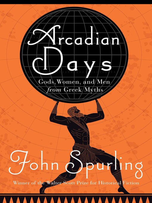 Title details for Arcadian Days by John Spurling - Available